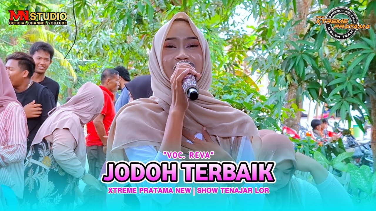 JODOH TERBAIK VOC. REVA | XTREME PRATAMA NEW | SHOW TENAJAR LOR