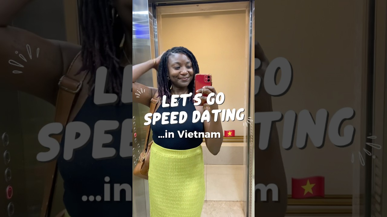 Dating in Vietnam as a Black woman #lifeabroad #datingculture #speeddating