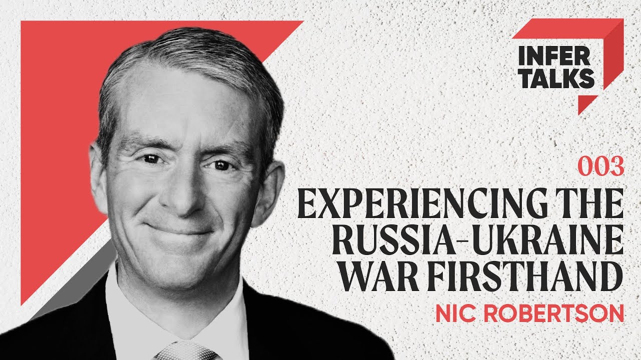 What&rsquo;s happening in the Russia-Ukraine War? ft. Nic Robertson | Infertalks