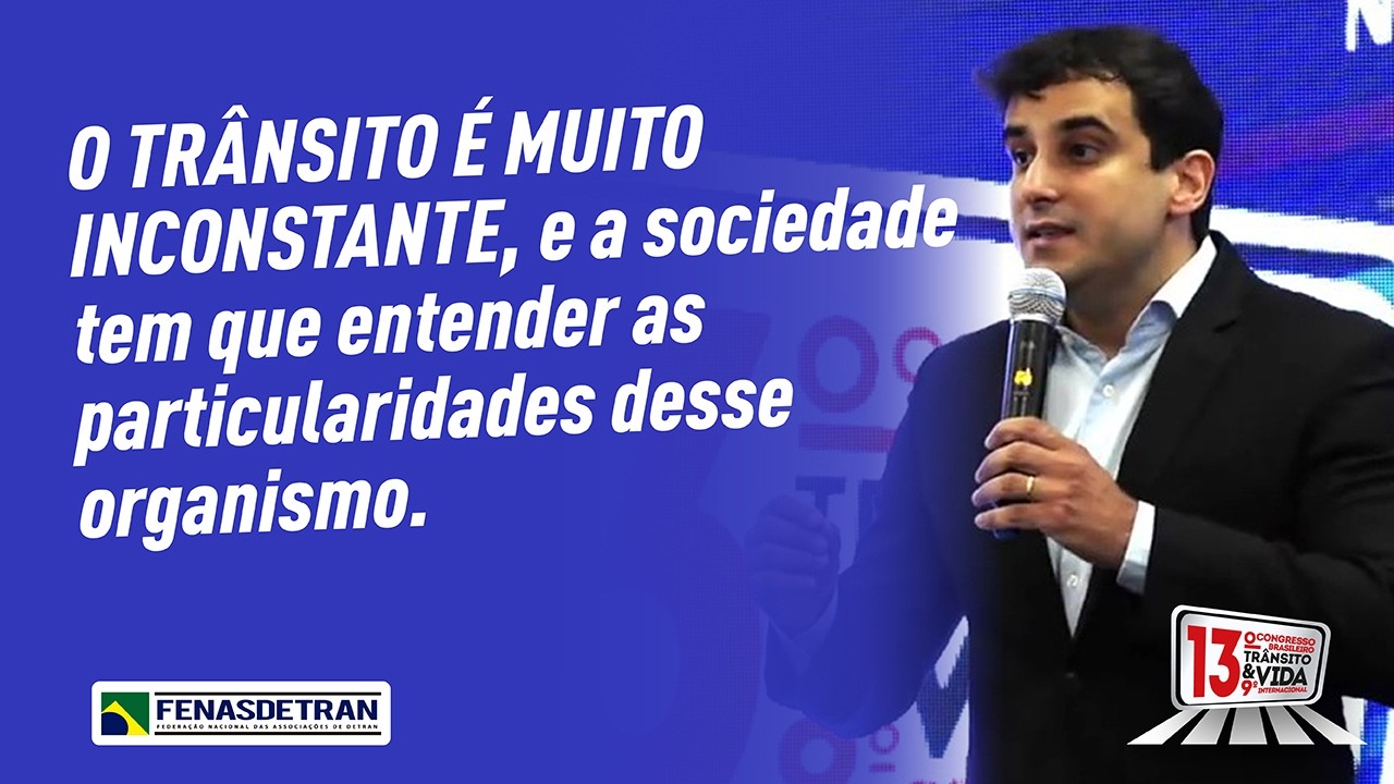 O trânsito é muito inconstante, e a sociedade tem que entender as particularidades desse organismo