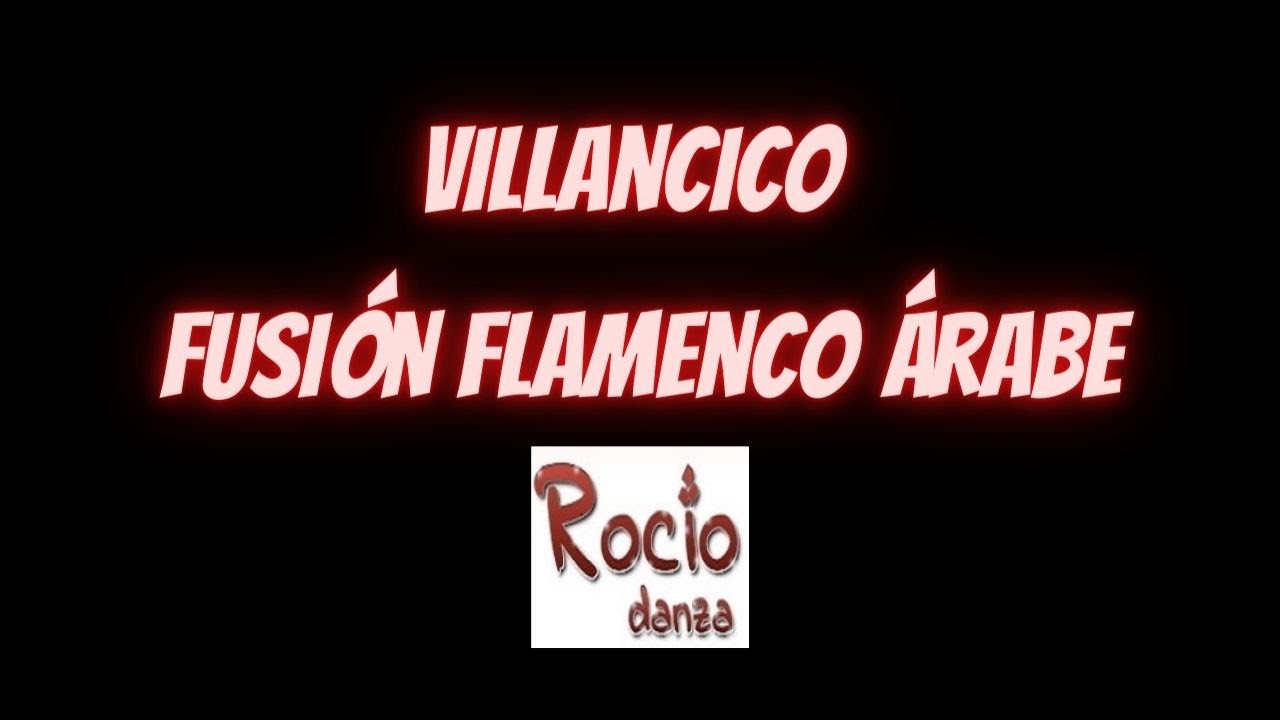 Villancico fusión flamenco árabe. Recibe el nuevo año danzando.