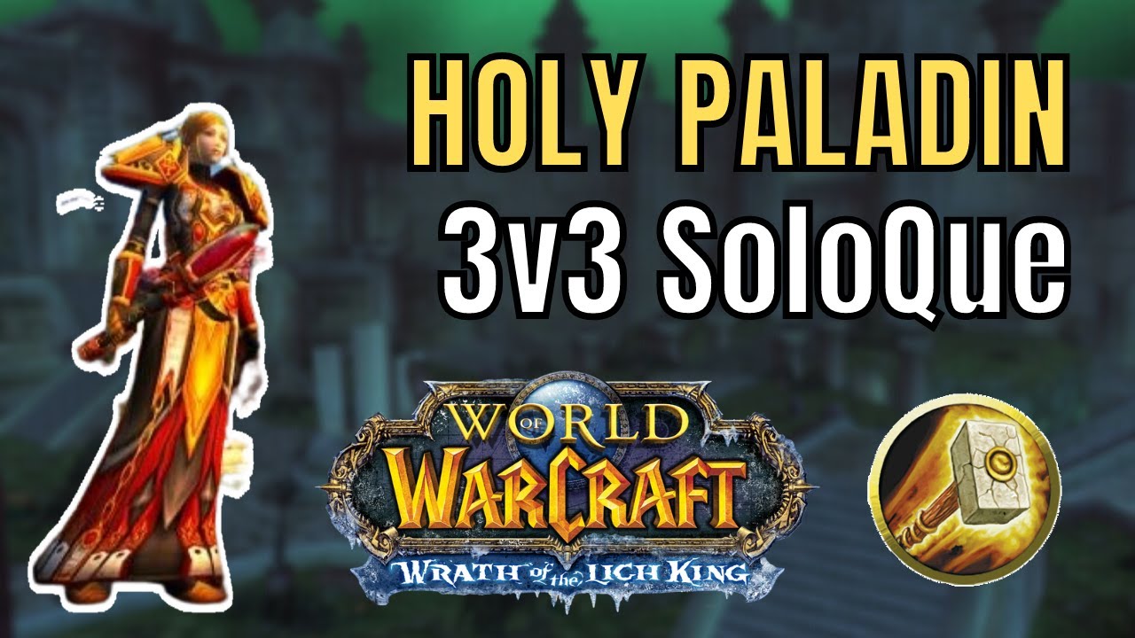 Holy Paladin 3v3 SoloQue Arenas | Warmane WotLK