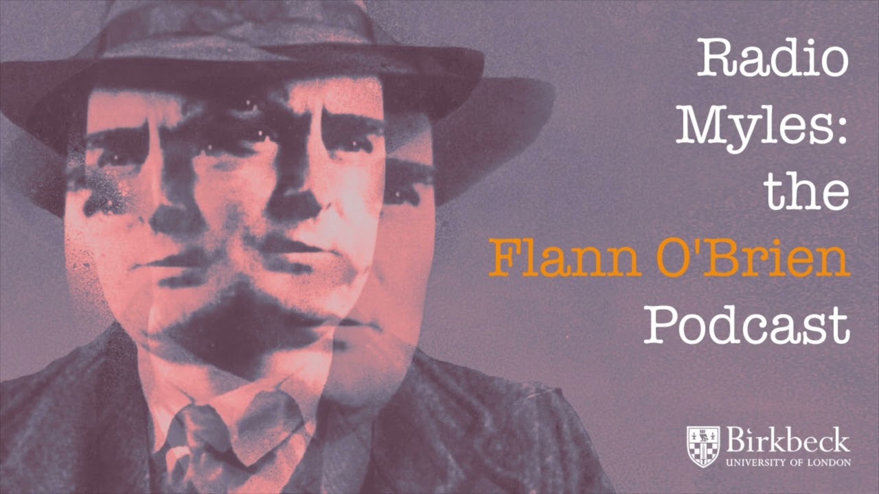 Radio Myles episode 4 - Maebh Long, part 1: Flann O&rsquo;Brien, the anti-institutional institution