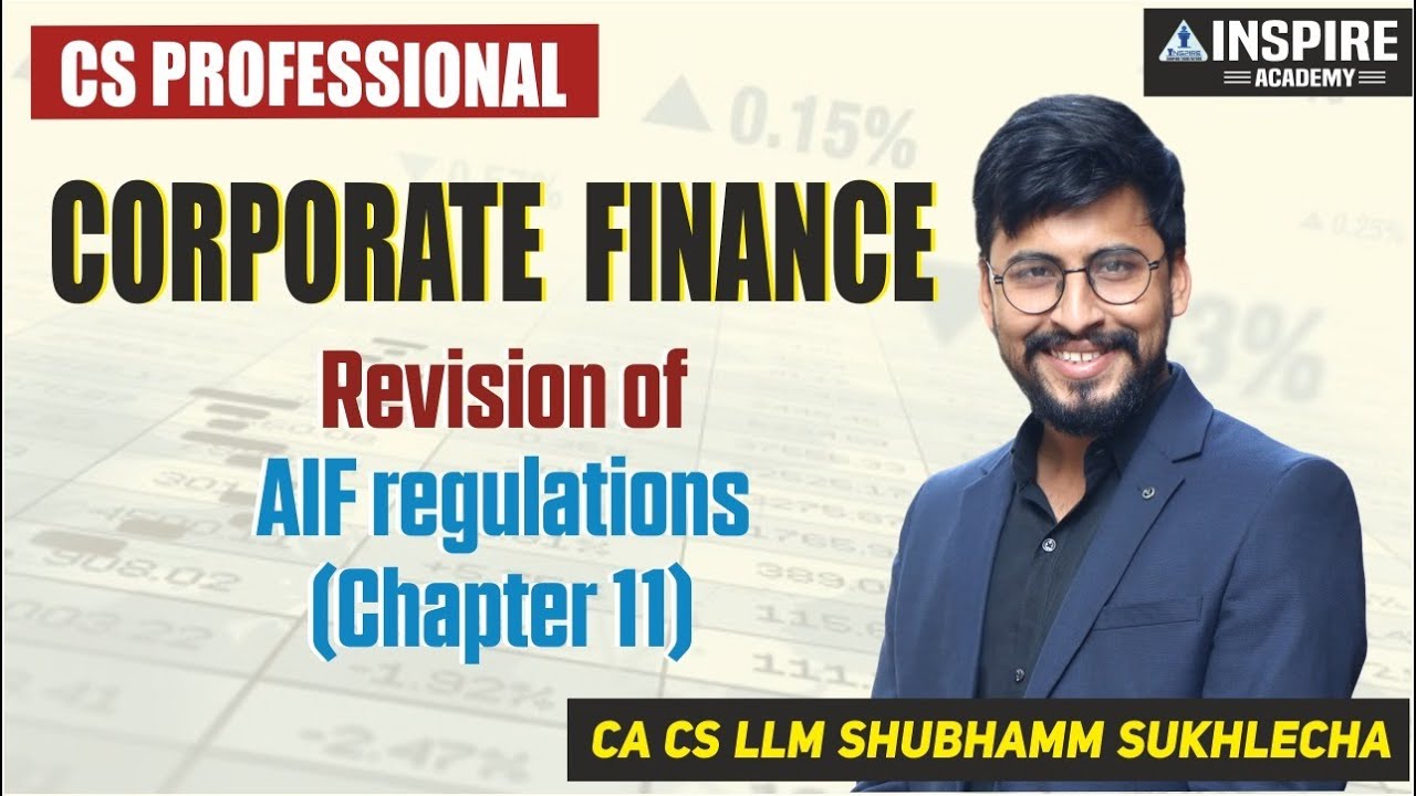 Revision of AIF regulations (Chapter 11) || Corporate Finance | Shubham Sukhlecha CA CS LLM