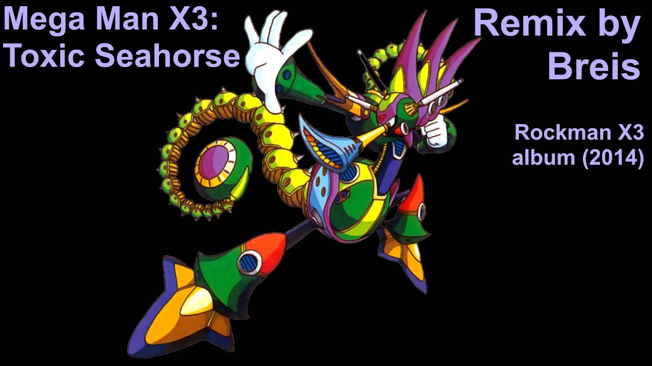 Breis - Mega Man X3: Toxic Seahorse (2014)