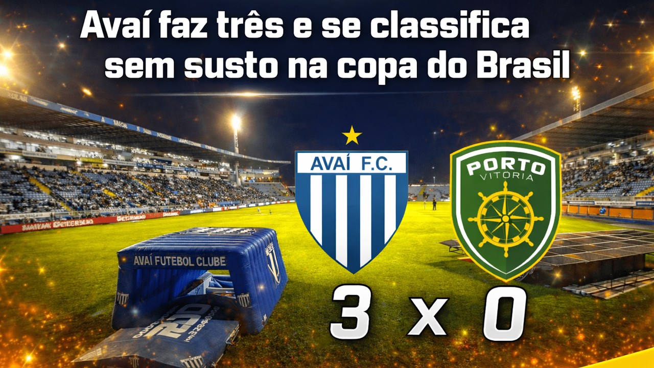 Avaí 3 x 0 Porto Vitória pela Copa do Brasil.