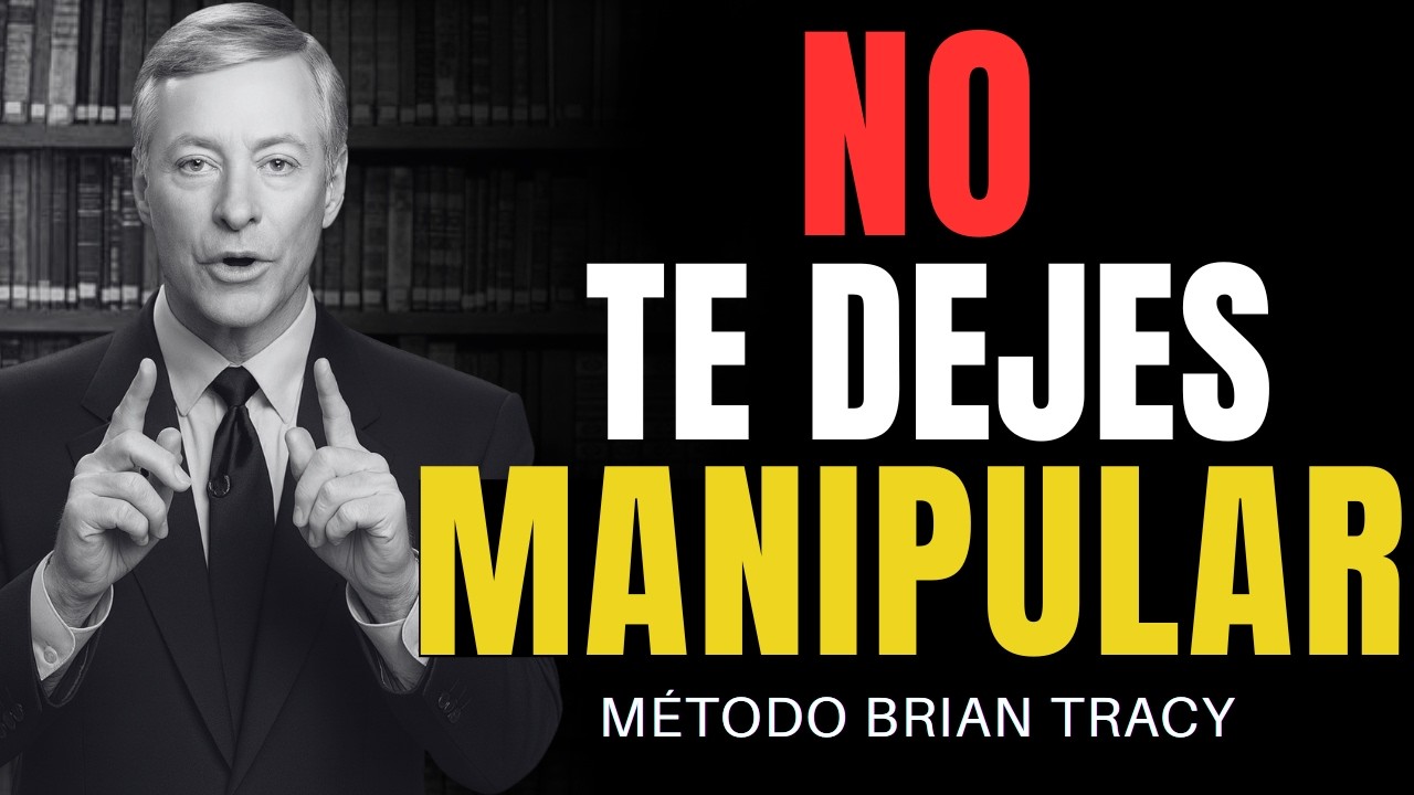 5 Tácticas que usan para MANIPULARTE 🧠🔥| Brian Tracy