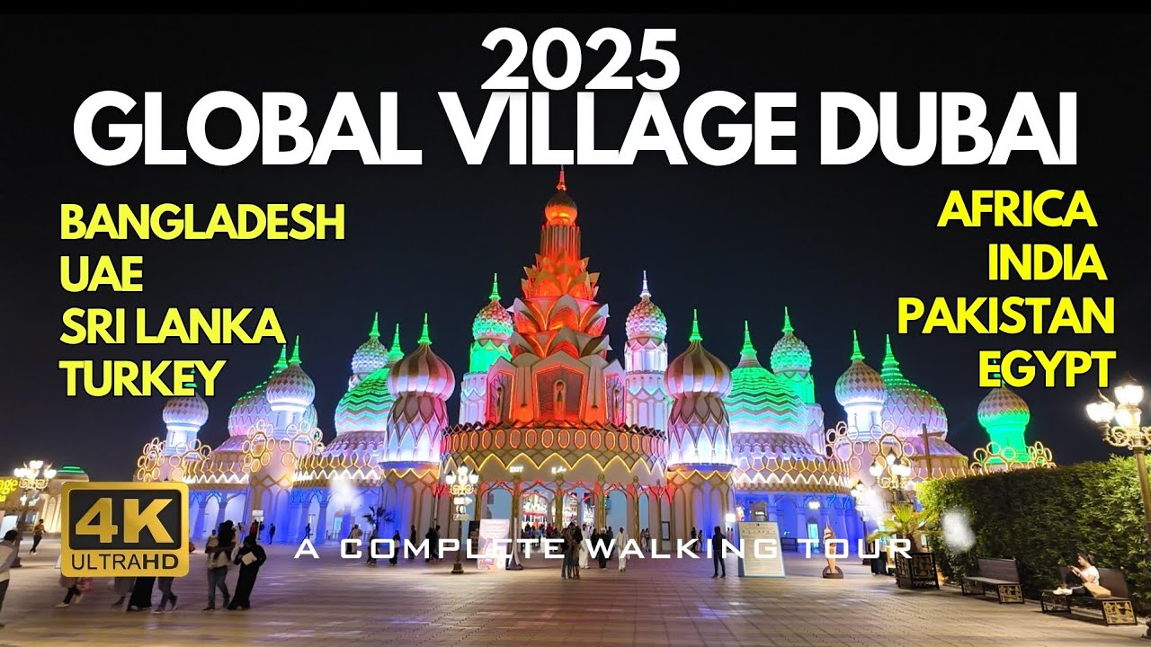 Global Village Dubai 2025 | Dubai Global Village 2025 #dubai #globalvillage #dubai4k