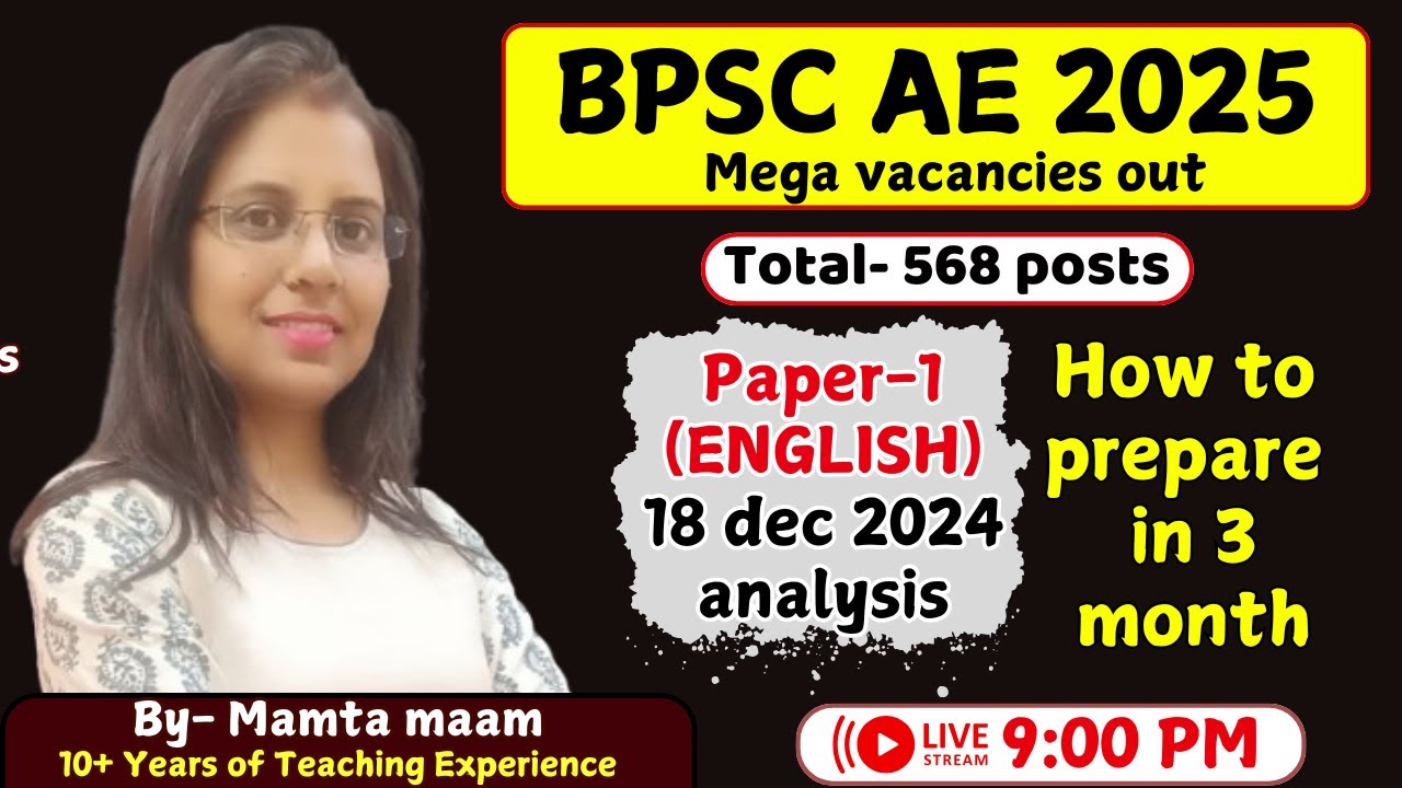 BPSC AE NEW VACANCY 2025 || ENGLISH PAPER-1 COMPLETE ANALYSIS || 18 DEC 2024 || BY MAMTA MAAM