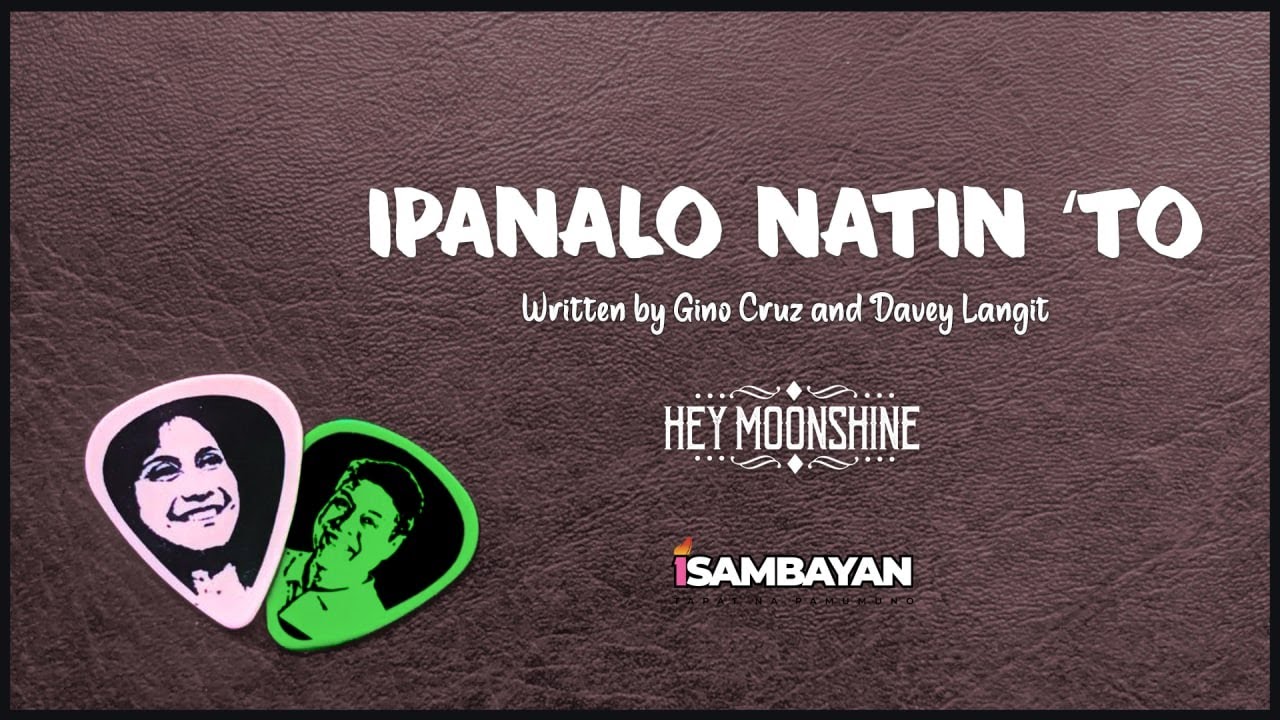 Hey Moonshine - Ipanalo Natin 'To
