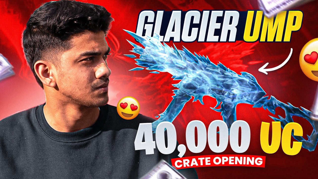 MAXING UMP GLACIER | 40,000 CRATE OPENING 🔥