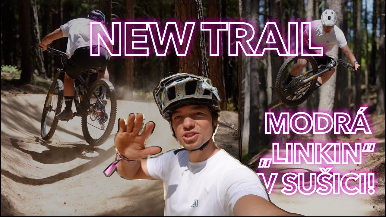 NOVÝ FLOW TRAIL V SUŠICI?