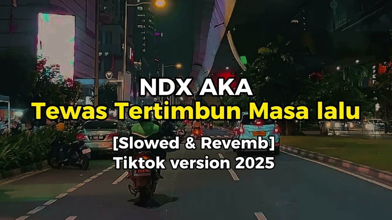 Tewas Tertimbun Masalalu - NDX A K A [Slowed version] Tiktok version 2025