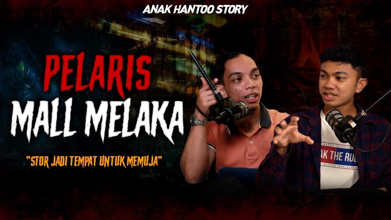 KISAH TERSERAM MALL MELAKA - PODCAST HORROR STORY