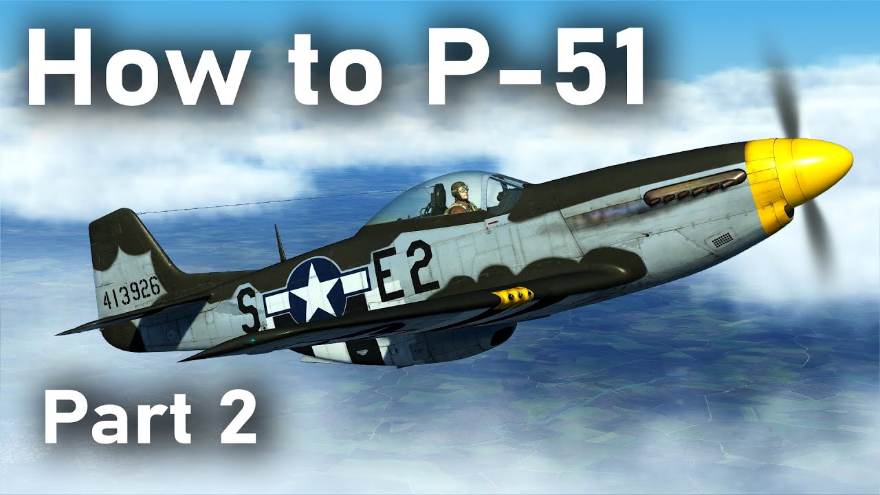 How to P-51D - IL-2: Great Battles (2/2)