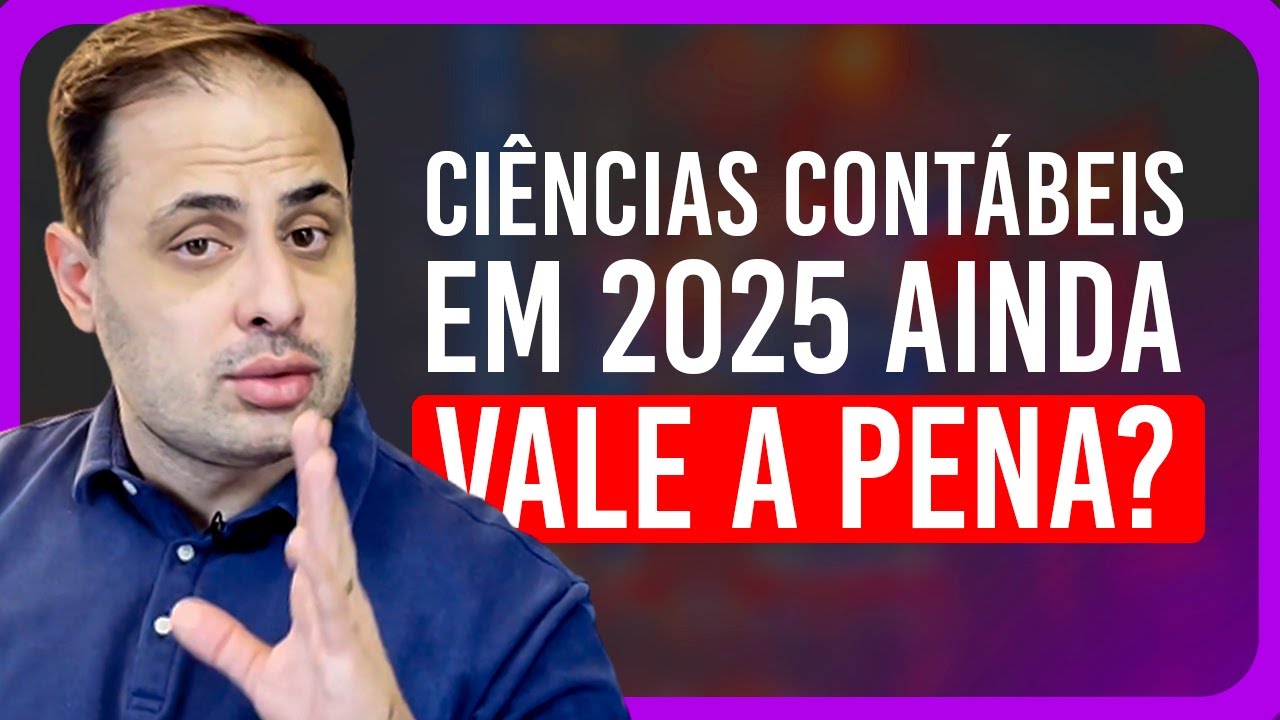 Ciências Contábeis em 2025: Ainda Vale a Pena?