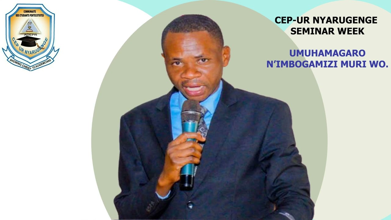 #part1 SEMINAR: UMUHAMAGARO N'IMBOGAMIZI ZAWO By EV HABUMUREMYI Jean Paul