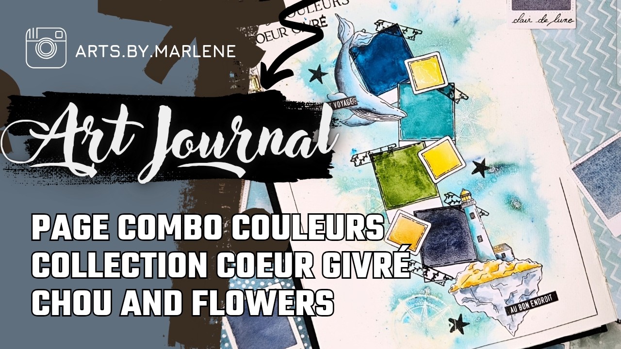 ART JOURNAL autour du COMBO COULEURS collection COEUR GIVRE CHOU AND FLOWERS
