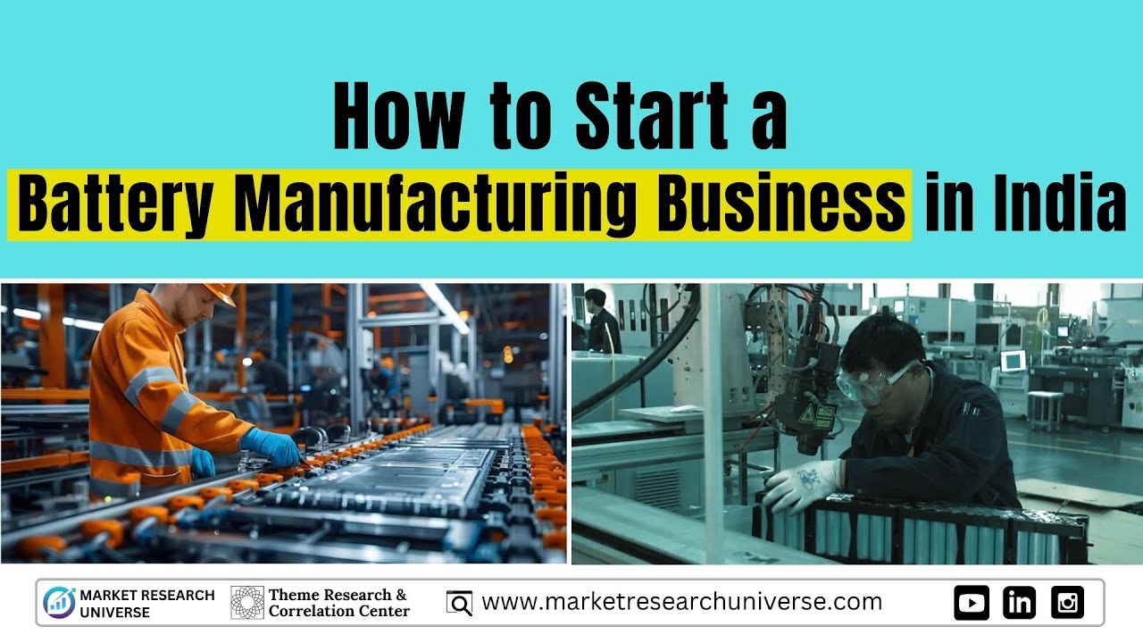 Battery Manufacturing Business in India | How to Start a Battery Manufacturing Business in India