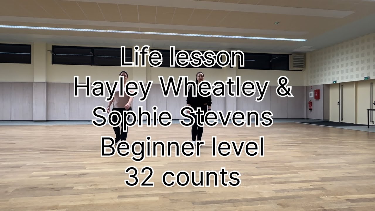Life lesson - Hayley Wheatley & Sophie Stevens