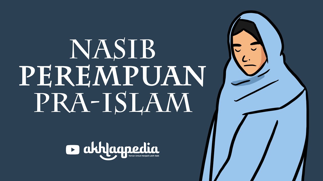 Nasib Perempuan Pra Islam