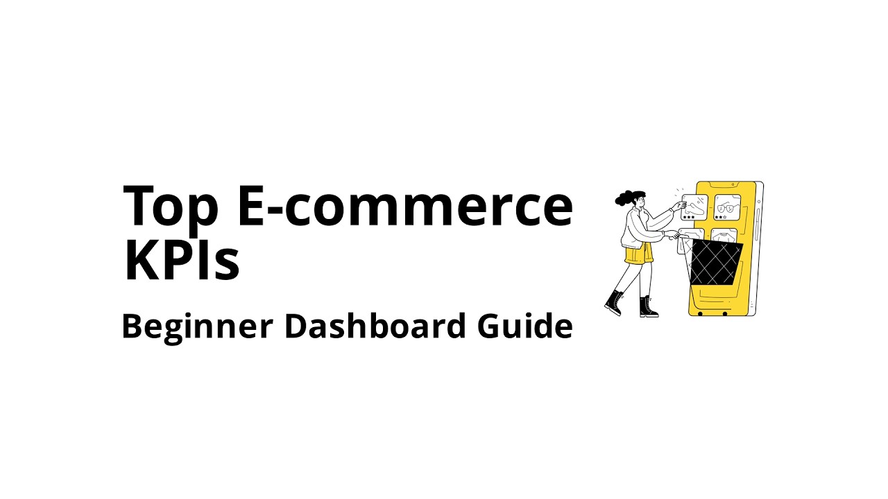 Which KPIs should you track in e-commerce platform dashboards (beginner list)?