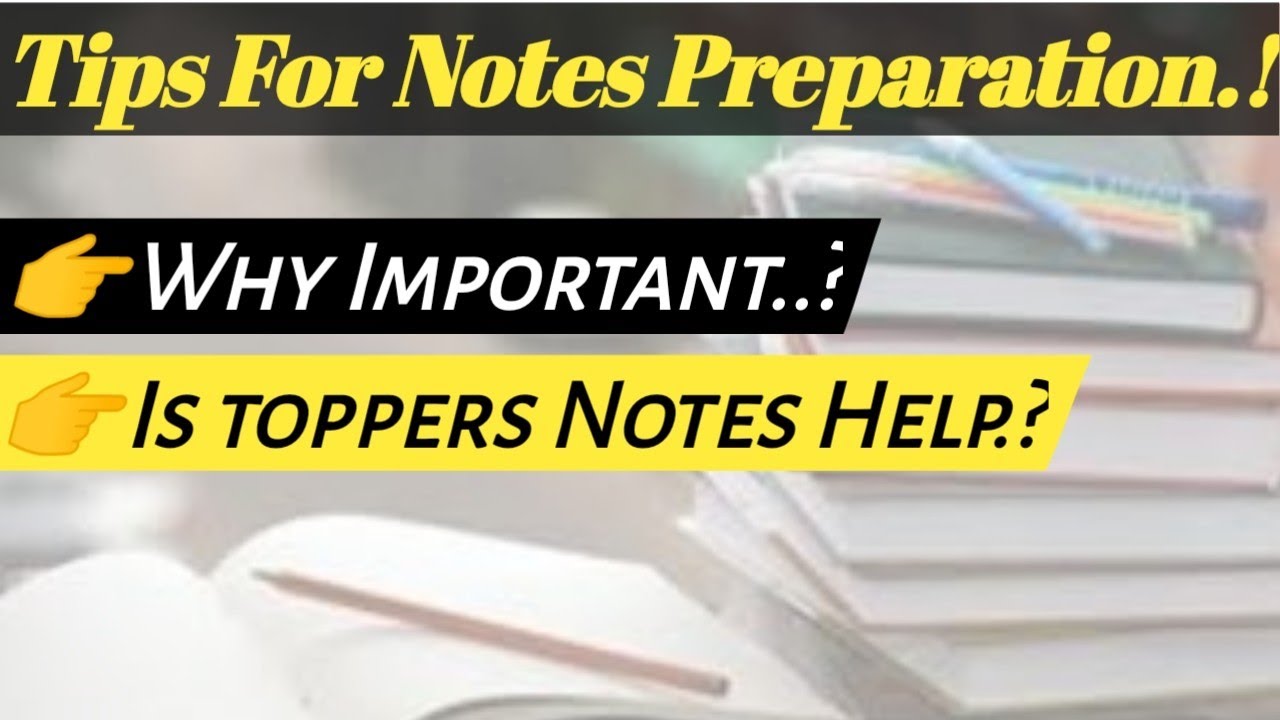 Tips for Notes Preparation I Why Notes is important for competitive exams I Is toppers Nate's Help