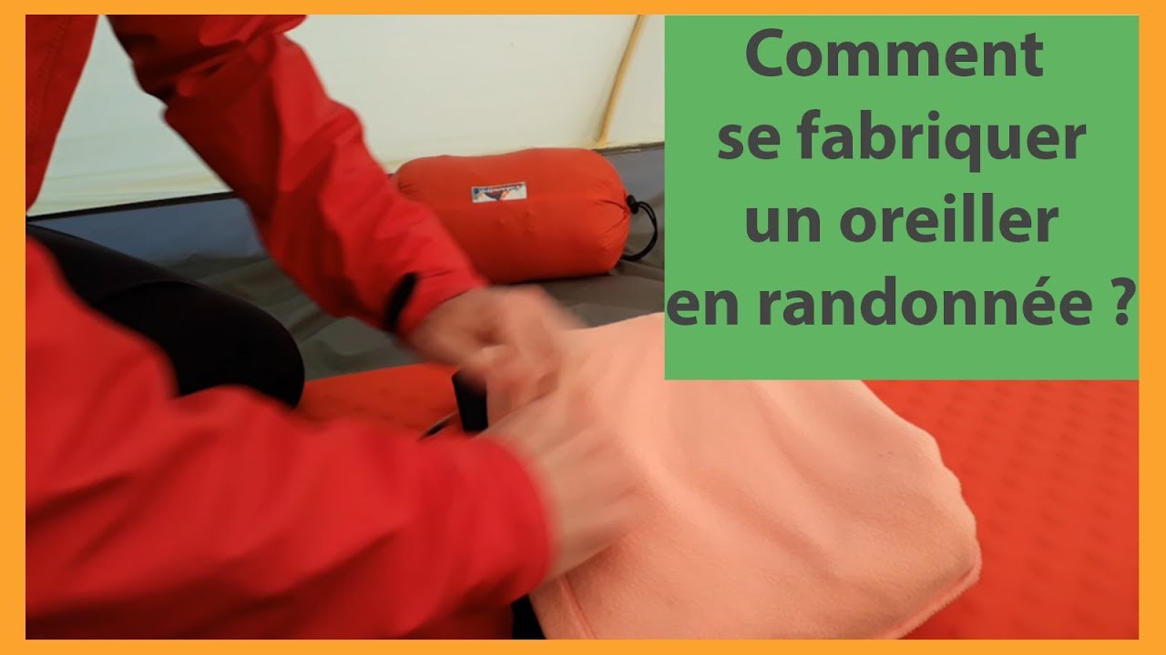 COMMENT SE FABRIQUER UN OREILLER en randonnée ?