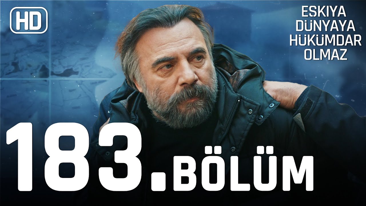 Eşkıya D&uuml;nyaya H&uuml;k&uuml;mdar Olmaz 183. B&ouml;l&uuml;m | HD İZLE