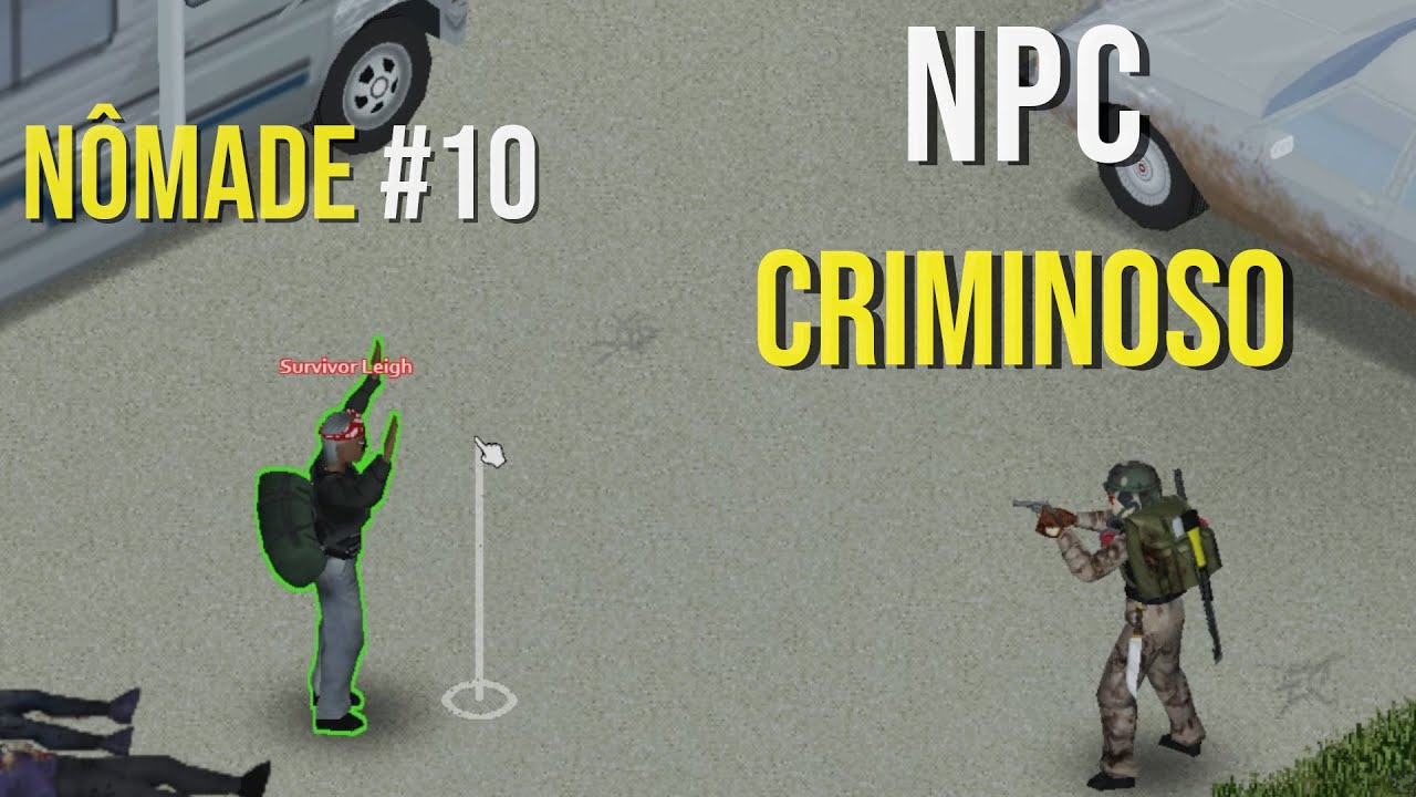 Tentaram Roubar Minhas Armas - Nômade #10 Project Zomboid PT-BR