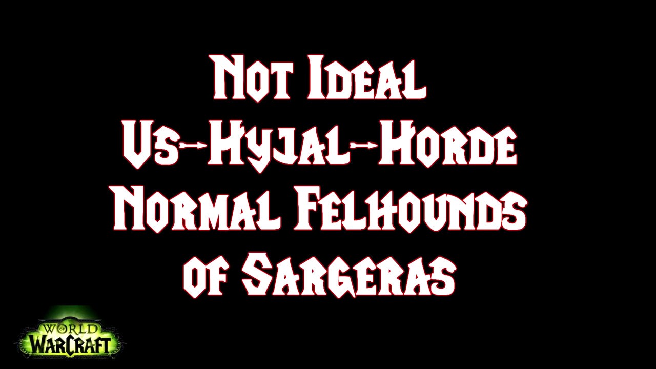 Normal Felhounds of Sargeras Antorus The Burning Throne
