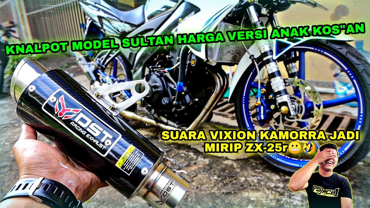 PASANG KNALPOT RACING DST KE VIXION KAMORRA AUTO MIRIP SUARA ZX-25R??