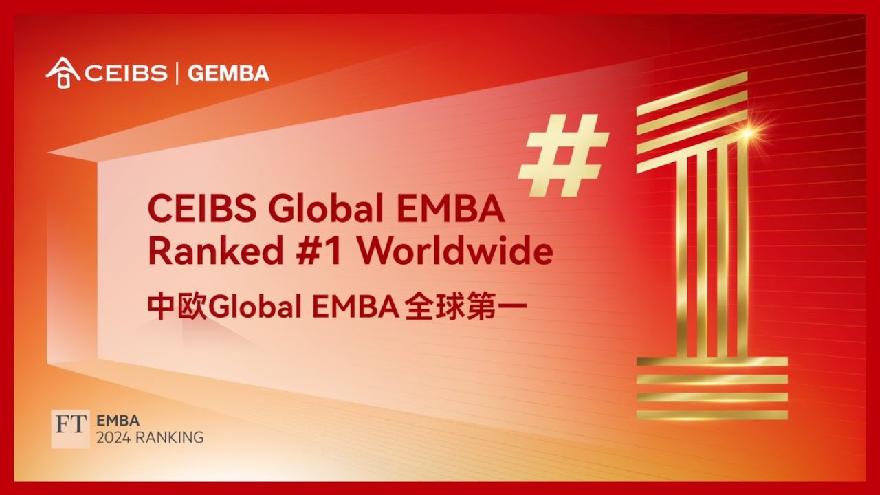 CEIBS ranks #1 worldwide in Financial Times 2024 EMBA Ranking