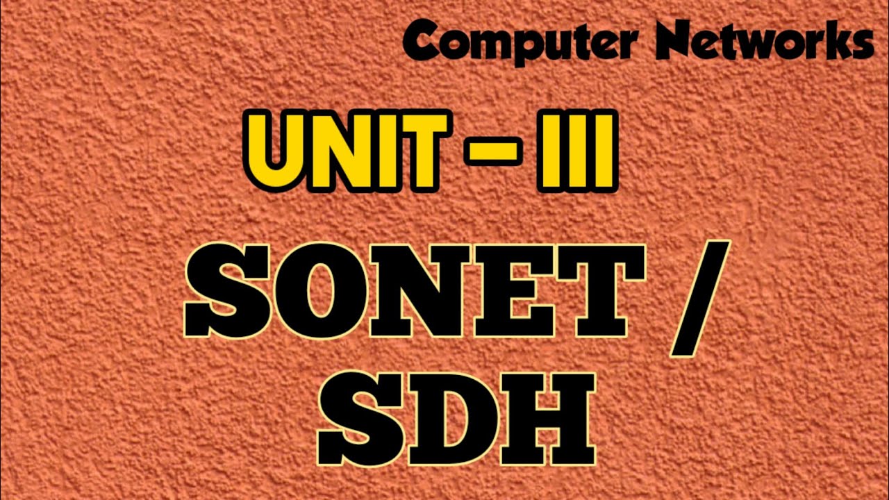 SONET/SDH | Computer Networks | Unit - 3 | Ipu | btech
