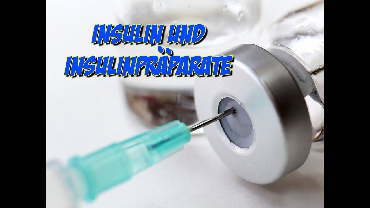 Insulin und Insulinpräparate | Medikamentenlehre | Pflege Kanal
