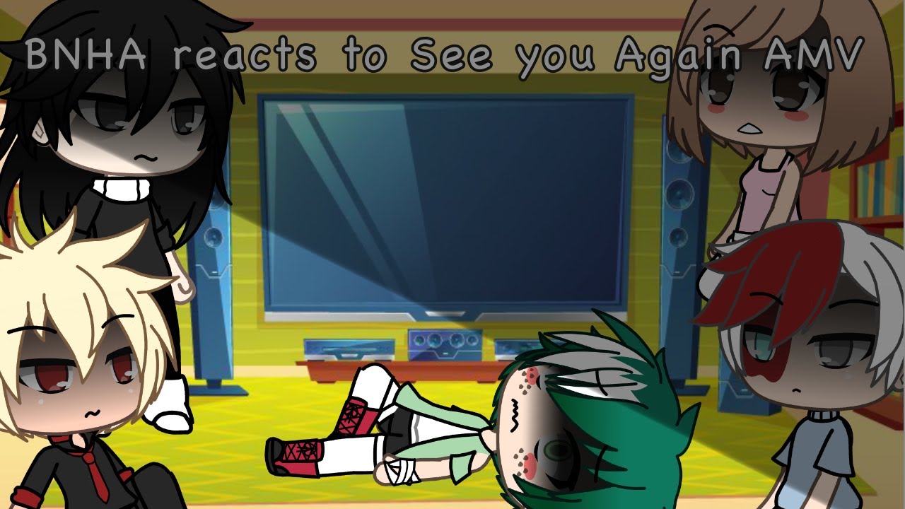 BNHA reacts to See You Again AMV by @MixOVid