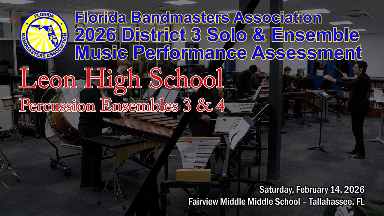 2026 FBA District 3 Solo & Ensemble MPA – Leon HS Percussion Ensembles 3 & 4