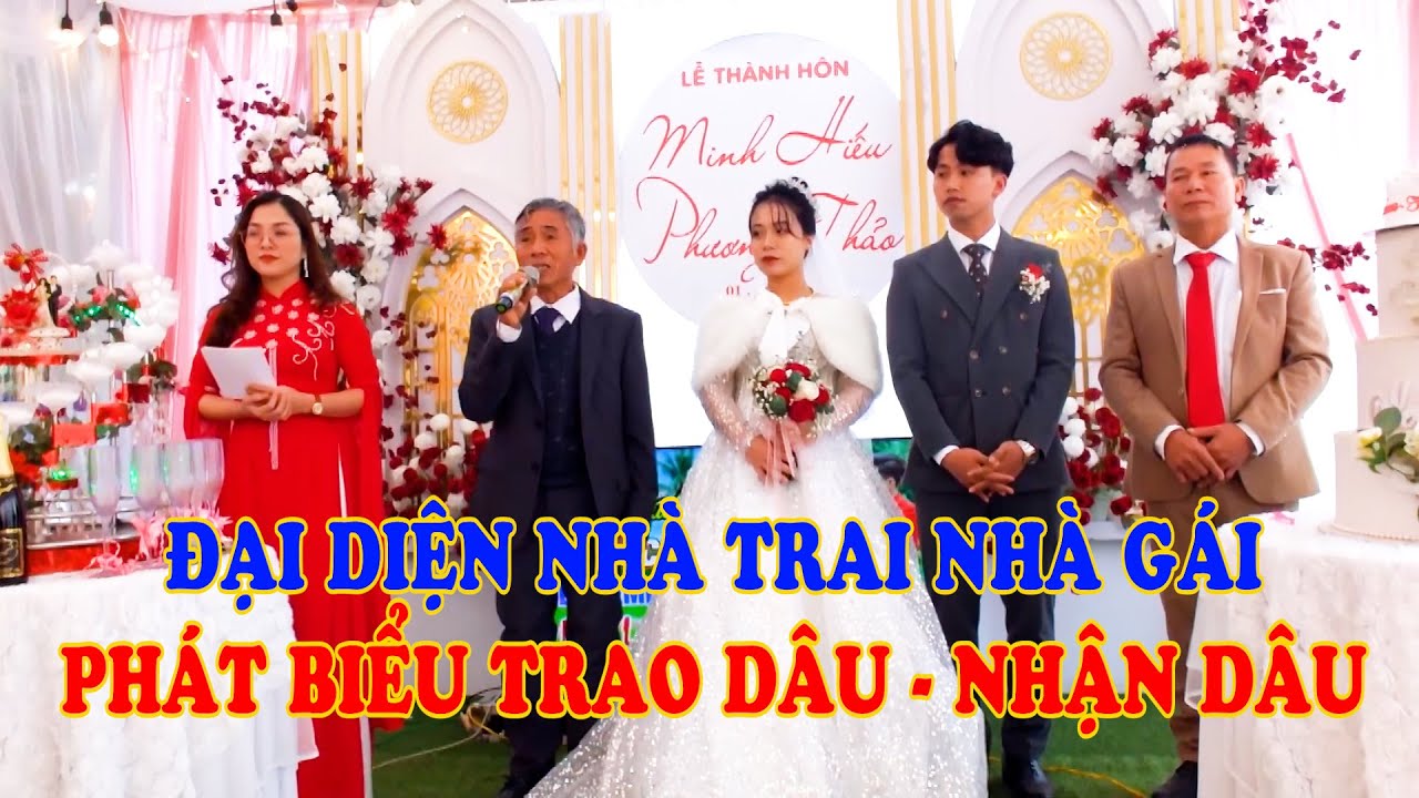 Đại diện nhà trai, nhà gái phát biểu trao dâu - nhận dâu đẳng cấp