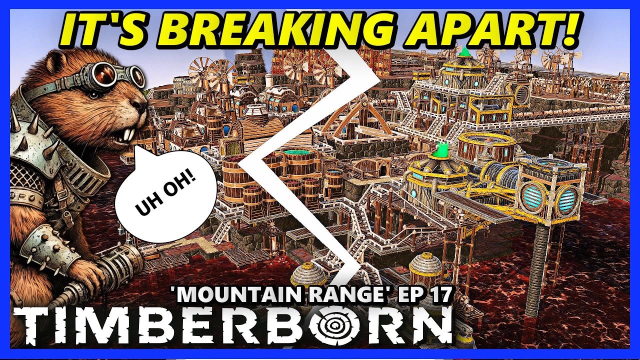 IT'S BREAKING UP! - TIMBERBORN Update 6 HARD Ep 17