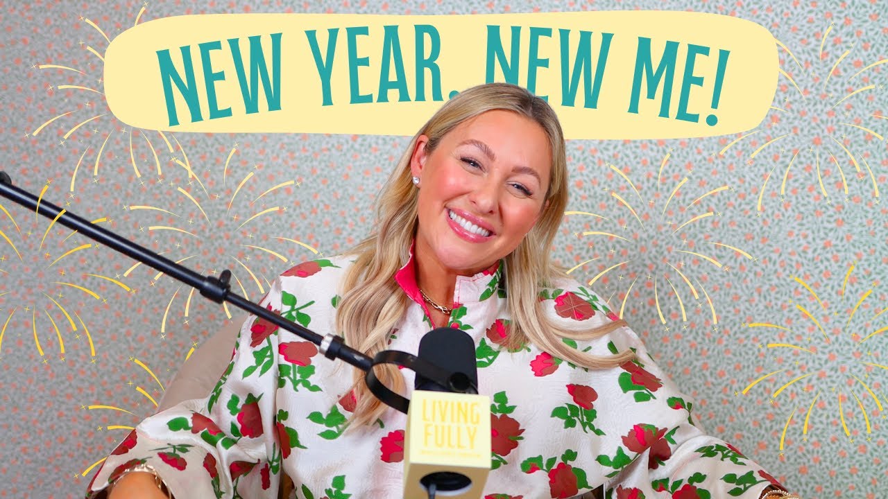 THE LIVING FULLY PODCAST: New Year, New Me - 2024 Review & Making 2025 Your Fullest Year Yet | #107