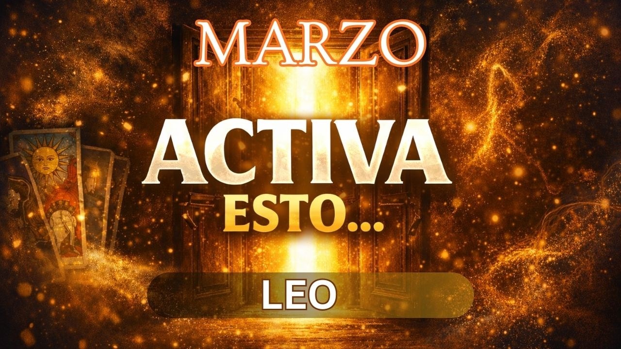 ♌LEO - MARZO activa esto… y no lo estás viendo - Tarot Tortuga🐢