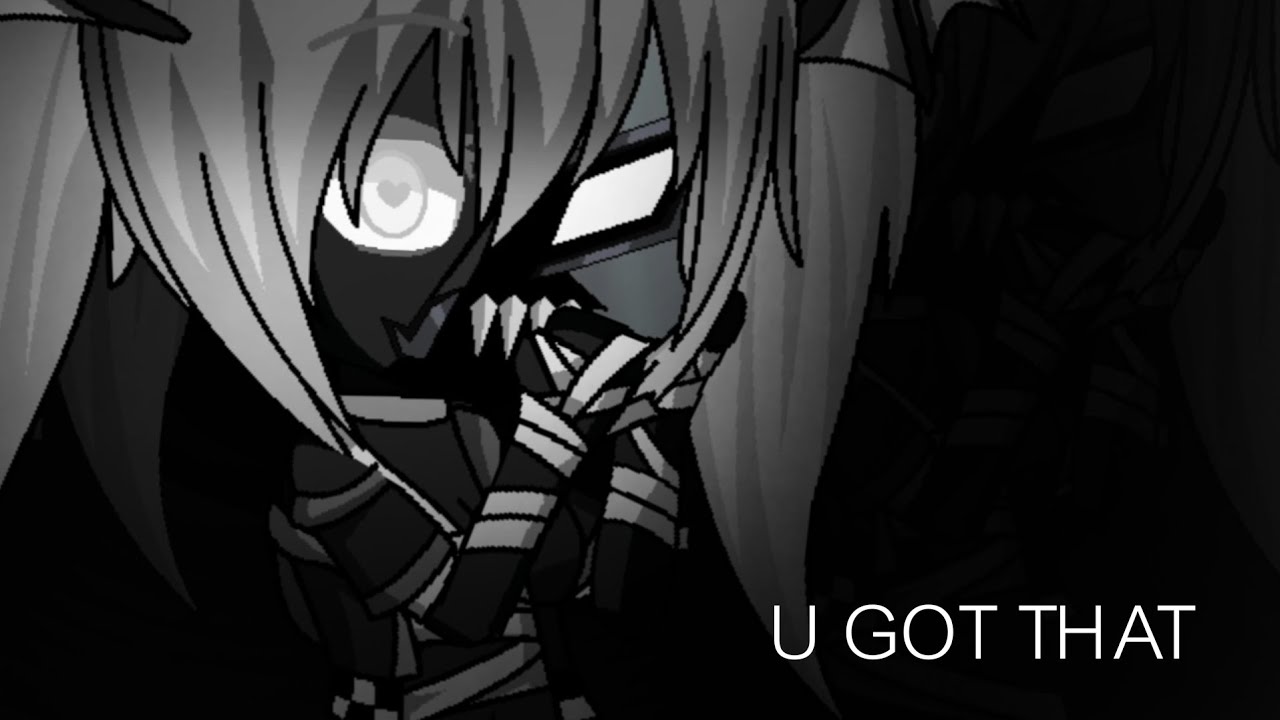 u got that meme [gacha studio]
