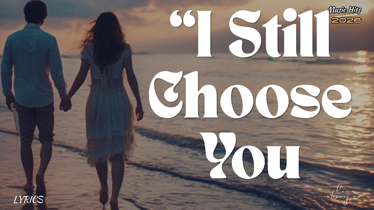 I Still Choose You | A Real Love Song