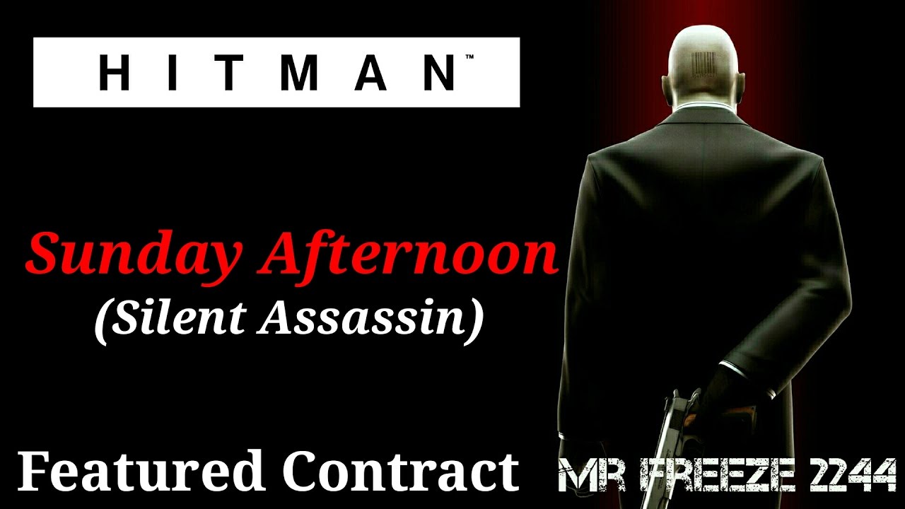 HITMAN &mdash; Воскресный полдень &mdash; Избранный контракт &mdash; Бесшумный убийца