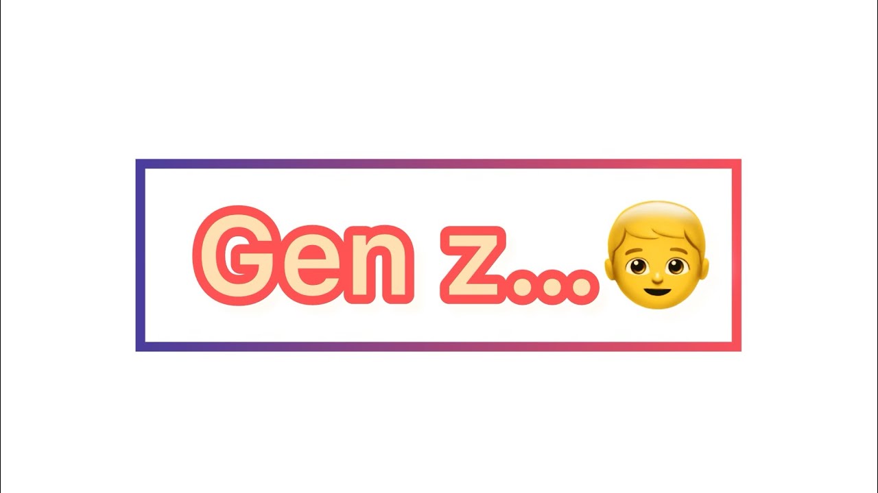 Gen z