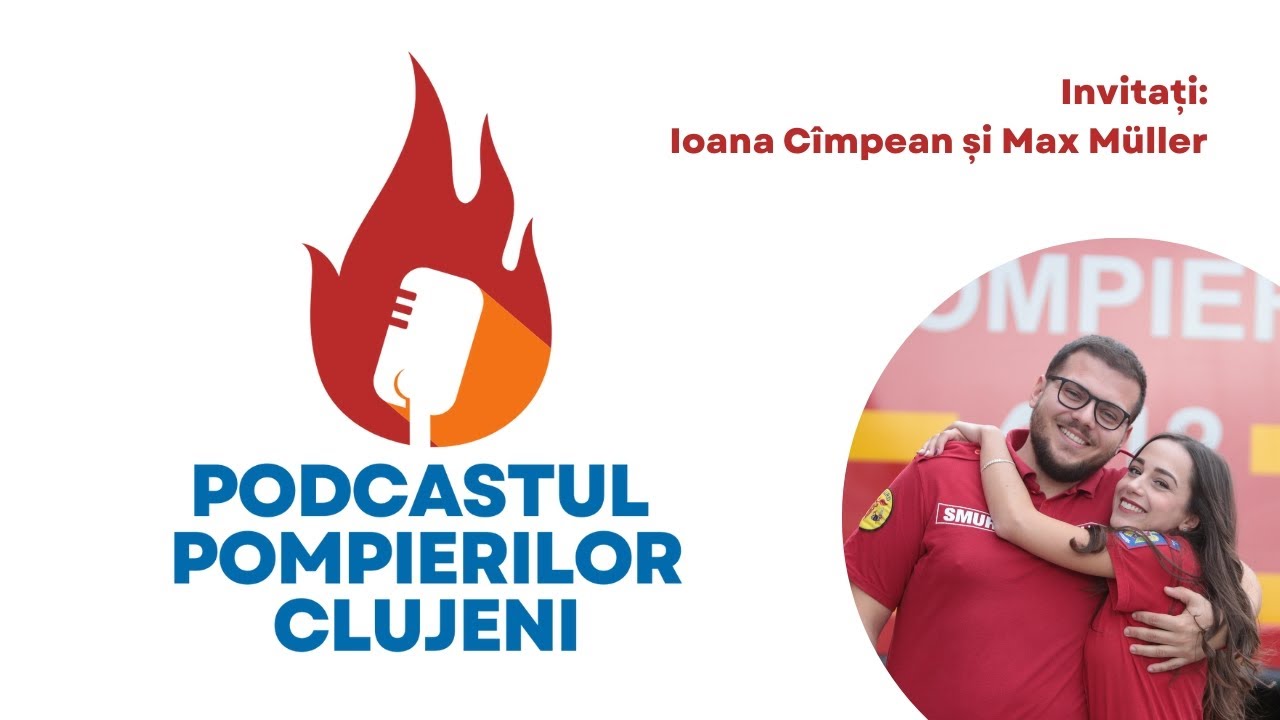 Podcastul Pompierilor Clujeni |Episodul 15| Salvatori din pasiune