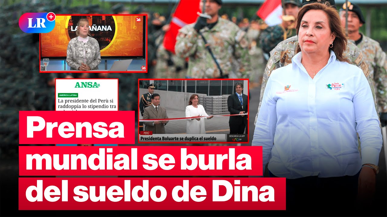 🚨Dina BOLUARTE: PRENSA INTERNACIONAL se BURLA del AUMENTO de SUELDO de la presidenta | #HardNews