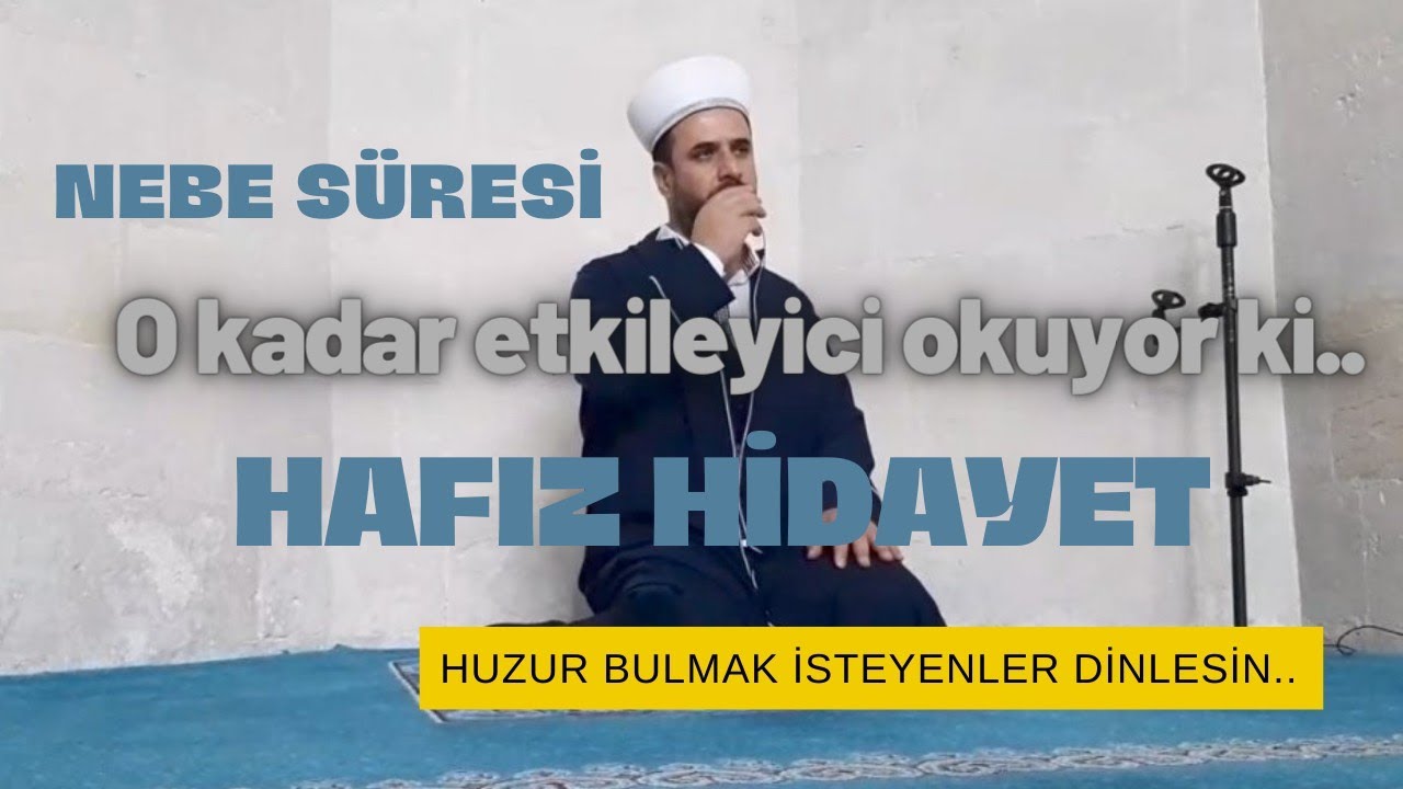 Nebe (Amme) Suresi . Böyle etkileyici bir ses görmedim ! Ulu camii hafız Hidayet Yılmaz.