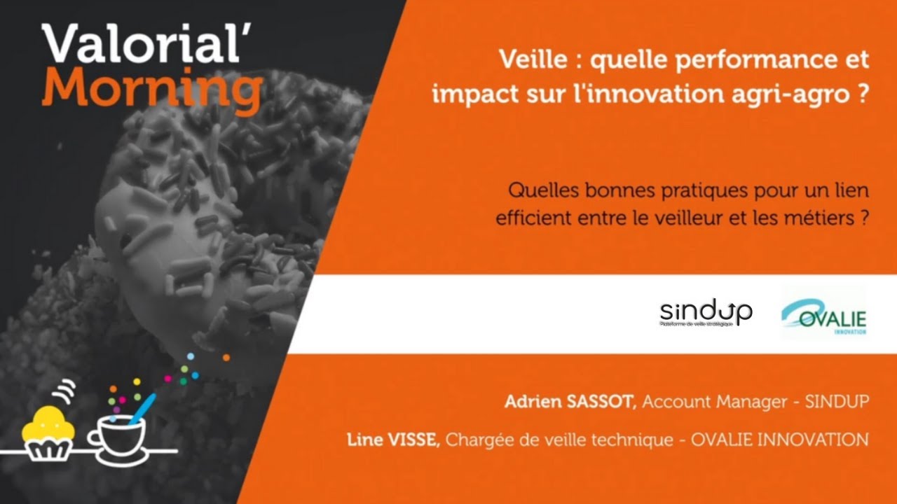 Valorial&rsquo;Morning : &laquo; Veille : quelle performance et impact sur l&rsquo;innovation agri-agro ? &raquo;