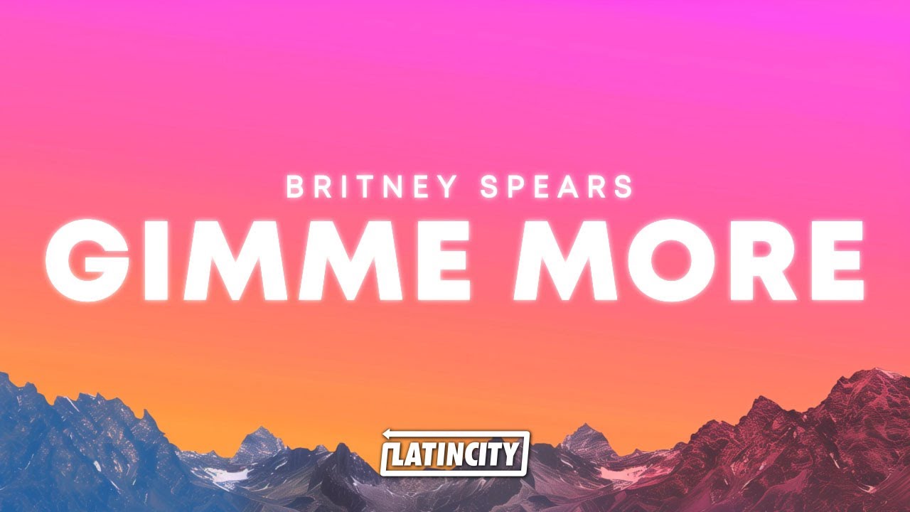 Britney Spears &ndash; Gimme More (Lyrics)